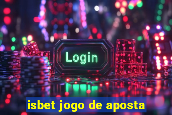 isbet jogo de aposta